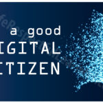 Be a good digital citizen - Safe Respectful Learners